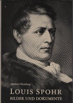 Louis Spohr : Bilder und Dokumente seiner Zeit.