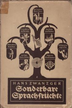 Sonderbare Sprachfrüchte : Streifzüge durch unsere Umgangssprache.