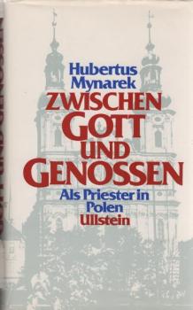 Zwischen Gott und Genossen : als Priester in Polen.