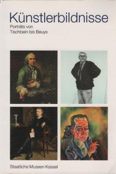Künstlerbildnisse : Porträts von Tischbein bis Beuys ; Malerei, Graphik und Skulptur aus eigenen Beständen ; [aus Anlaß der Ausstellung in der Neuen Galerie, 1.10.1996 - 16.2.1997].