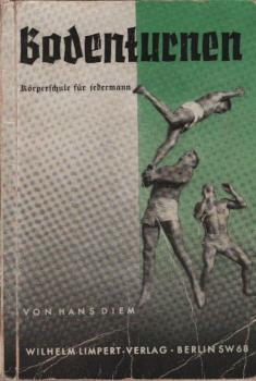 Bodenturnen : Körperschule f. jedermann ; E. Lehrb. f. d. Turnlehrer, Turnwart u. Vorturner.