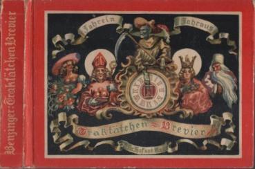 Jahrein-Jahraus ... Traktätchen-Brevier [für Hof u. Haus], welches die hochheiligen u. gewöhnlichen Feste des Jahres enthält ...