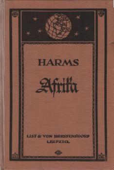 Harms, Heinrich: Erdkunde in entwickelnder anschaulicher Darstellung; Teil: 3, 2., Afrika.