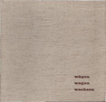 Wägen Wagen Wachsen ein Bildbuch zum hundertjährigen Bestehen der Volksbank Kassel.