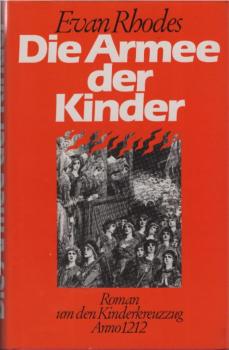 Die Armee der Kinder : Roman um d. Kinderkreuzzug Anno 1212.