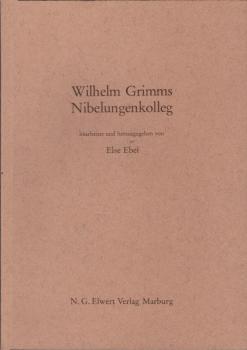[Nibelungenkolleg] ; Wilhelm Grimms Nibelungenkolleg : [Herrn Dr. Ludwig Denecke zum 80. Geburtstag].