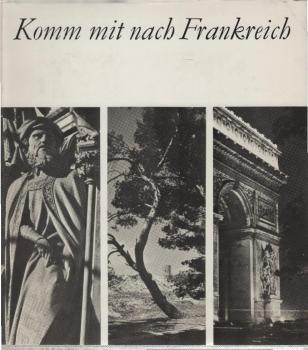 Komm mit nach Frankreich.