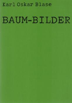 Baum-Bilder : Ausstellung im Pressezentrum der Bundesgartenschau Kassel 30. April - 18. Oktober 1981 im Westflügel der Orangerie
