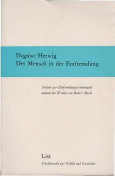 Der Mensch in der Entfremdung : Studien z. Entfremdungsproblematik anhand d. Werkes von Robert Musil.