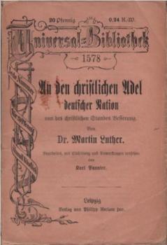 An den Christlichen Adel deutscher Nation von des Christlichen Standes Besserung.