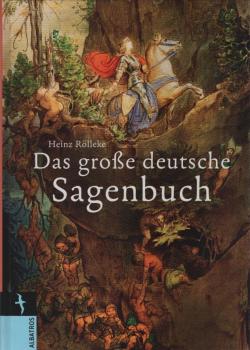 Das große deutsche Sagenbuch.