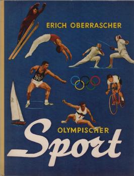 Olympischer Sport : mit e. Anh.: Nichtolymp. Sportarten.