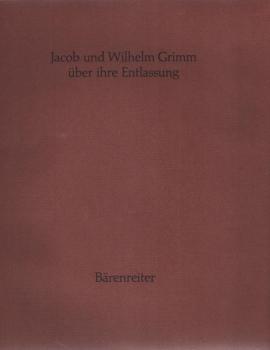 Jacob und Wilhelm Grimm über ihre Entlassung.