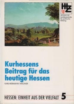 Kurhessens Beitrag für das heutige Hessen