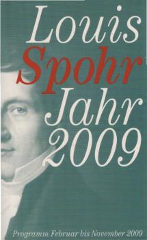 Louis Spohr Jahr 2009 Kassel : Programmheft Februar bis November 2009