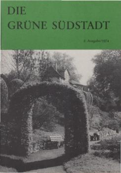 Die Grüne Südstadt. 2. Ausgabe / 1974.