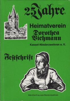 25 [Fünfundzwanzig] Jahre Heimatverein Dorothea Viehmann, Kassel-Niederzwehren, e.V. : Festschr.