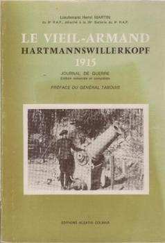 Le Vieil-Armand : Hartmannswillerkopf, 1915, journal de guerre