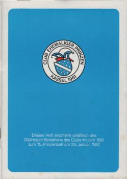 Club ehmaliger Prinzen Kassel 1961. Dieses Heft erscheint anläßlich des 20jährigen Bestehens des Clubs im Jahr 1981 zum 15. Prinzenball am 29. Januar 1982.