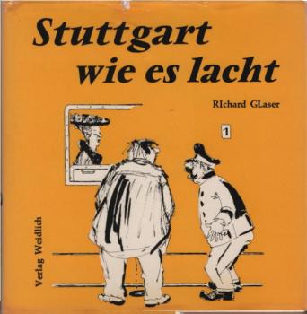 Stuttgart, wie es lacht : Eine Sammlung Stuttgarter Humors.