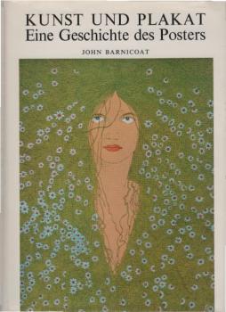 Kunst und Plakat : eine Geschichte d. Posters.