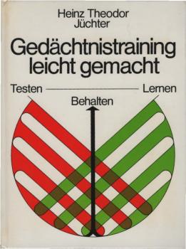 Gedächtnistraining leicht gemacht : Testen, Lernen, Behalten.