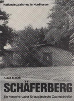 Schäferberg : e. Henschel-Lager für ausländ. Zwangsarbeiter.