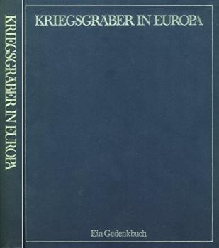 Kriegsgräber in Europa. Ein Gedenkbuch.