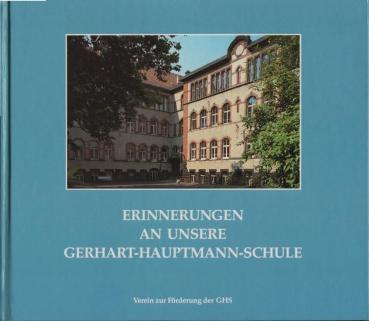 Erinnerungen an unsere Gerhart-Hauptmann-Schule