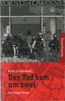 Der Tod kam um zwei : ein Kassel-Krimi.