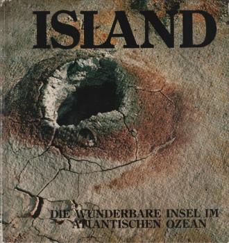 Island : die wunderbare Insel im Atlantischen Ozean