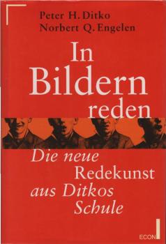 In Bildern reden : die neue Redekunst aus Ditkos Schule.