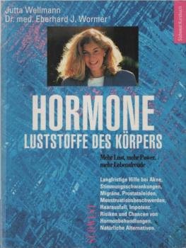 Hormone : Luststoffe des Körpers.