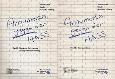 Argumente gegen den Hass. Über Vorurteile, Fremdenfeindlichkeit und Rechtsextremismus. 2 Bde.