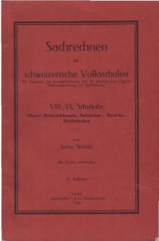 Sachrechnen für schweizerische Volksschulen : 8./ 9. Schuljahr. Obere Primarklassen, Sekundar-, Bezirks-, Realschulen