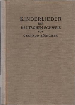 Kinderlieder der Deutschen Schweiz.