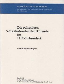 Die religiösen Volkskalender der Schweiz im 19. [neunzehnten] Jahrhundert.