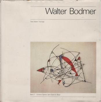 Walter Bodmer : Maler u. Plastiker 1903 - 1973; zwischen Surrealismus u. Konstruktion.
