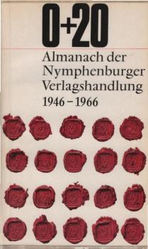 0 + 20 : Almanach d. Nymphenburger Verl.-Handl. 1946 - 1966.