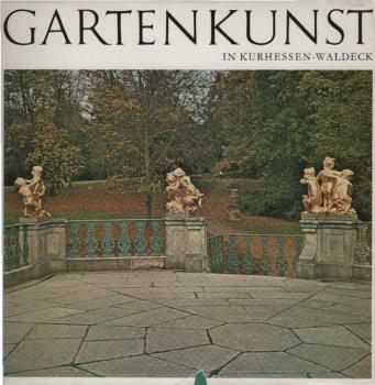 Gartenkunst in Kurhessen-Waldeck.