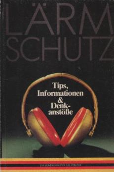 Lärmschutz : Tips, Informationen & Denkanstösse.