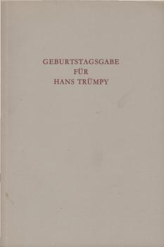 Geburtstagsgabe für Hans Trümpy : Separatdruck aus dem Schweizerischen Archiv für Volkskunde ; 73. Jahrg., Heft 3/4