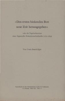 "Den ersten hinkenden Bott neue Zeit herausgeben" oder die Tagebuchnotizen einer Appenzeller Kalendermacherfamilie (1771-1819)
