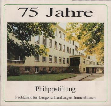 75 Jahre Philippstiftung : Fachklinik für Lungenkrankheiten