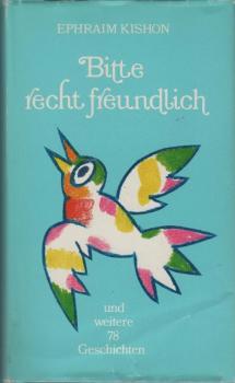 Bitte recht freundlich und weitere 78 Geschichten : aus: Drehn Sie sich um, Frau Lot! und: Arche Noah, Touristenklasse.