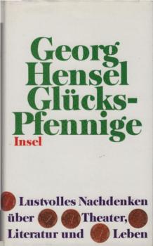 Glücks-Pfennige : lustvolles Nachdenken über Theater, Literatur und Leben.
