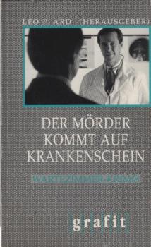 Der Mörder kommt auf Krankenschein : Wartezimmer-Krimis.