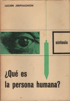 Qué es la persona humana? : raíces, naturaleza, destino