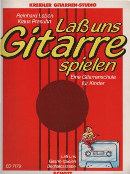 Lass uns Gitarre spielen : eine Gitarrenschule für Kinder (ohne Begleitcassette).