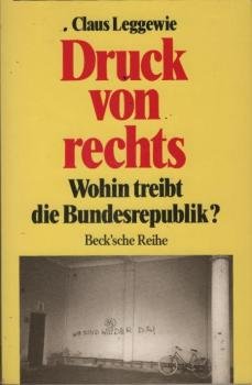 Druck von rechts, wohin treibt die Bundesrepublik?.